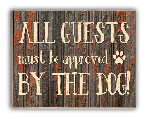 All Guests Must Be Approved By The Dog Art Rendering - Prints54.com
