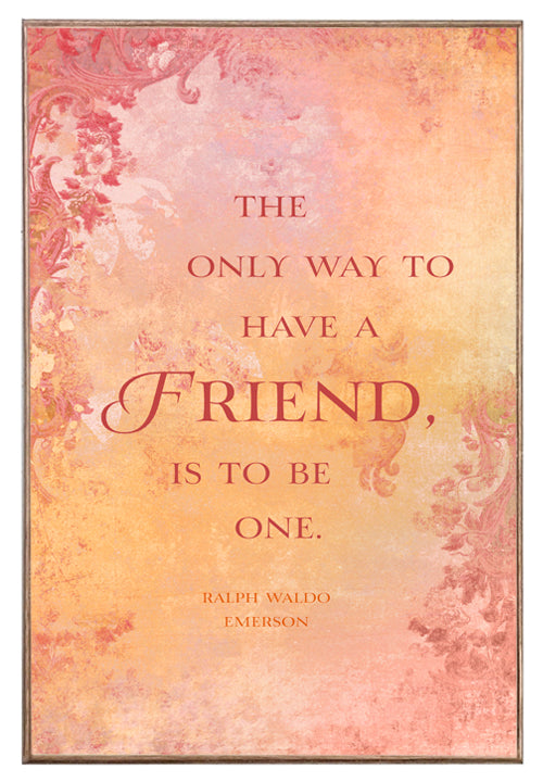 Be a Friend Emerson Quote Art Rendering - Prints54.com